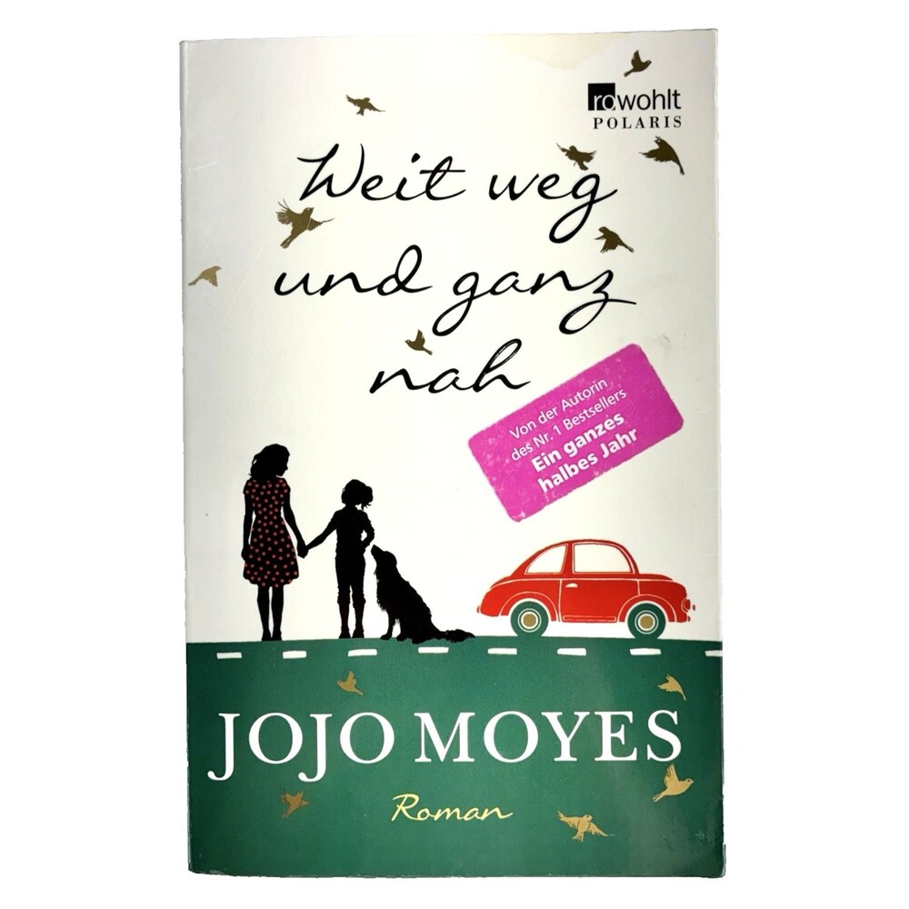 Weit Weg Und Ganz Nah By Jojo Karolina Fell Moyes 2016 German Paperback Book